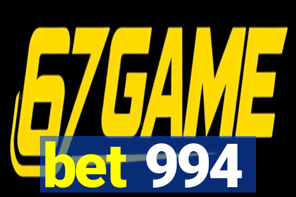 bet 994